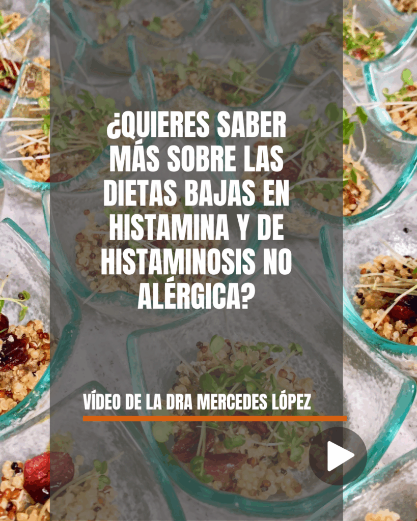 Dra. Mercedes López – ¿ Quieres saber más sobre las dietas bajas en Histamina y de Histaminosis no Alérgica ?